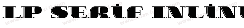 LP Serif Inline Regular字体转换